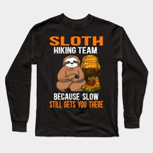 Sloth Hiking Team Because Slow Still Gets You There Long Sleeve T-Shirt